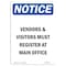 Signmission OSHA Notice Sign, 24" H, 18" W, Aluminum, NOTICE Vendors And Visitors Must Register Sign, Portrait OS-NS-A-1824-V-16807 - alternate 1